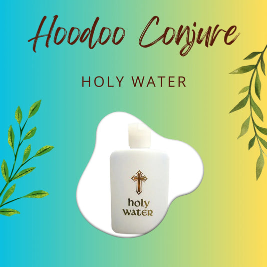 Hoodoo Conjure Holy Water